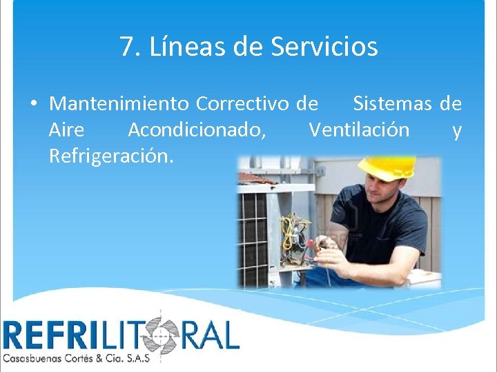 7. Líneas de Servicios • Mantenimiento Correctivo de Sistemas de Aire Acondicionado, Ventilación y