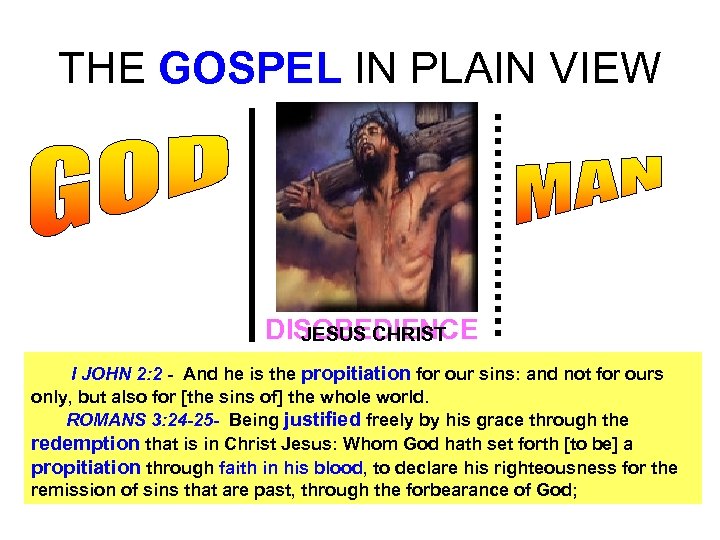 THE GOSPEL IN PLAIN VIEW SIN UNBELIEF DISOBEDIENCE JESUS CHRIST I JOHN 2: 2