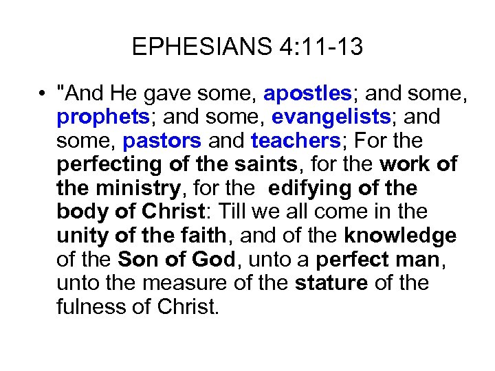 EPHESIANS 4: 11 -13 • 