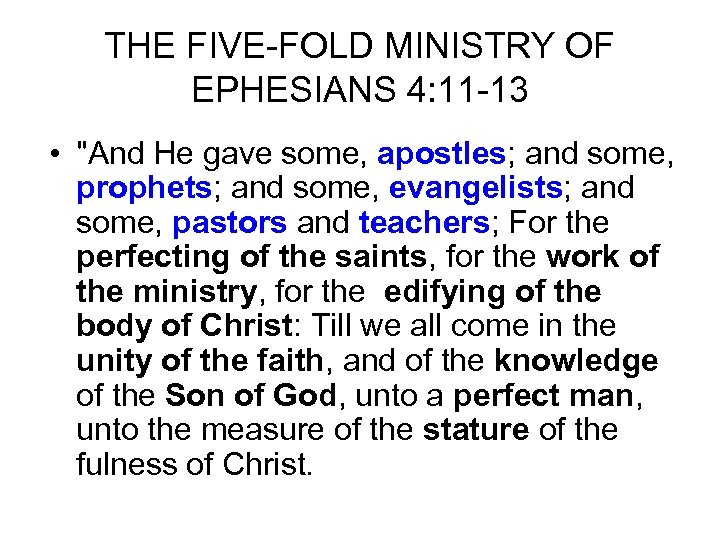 THE FIVE-FOLD MINISTRY OF EPHESIANS 4: 11 -13 • 