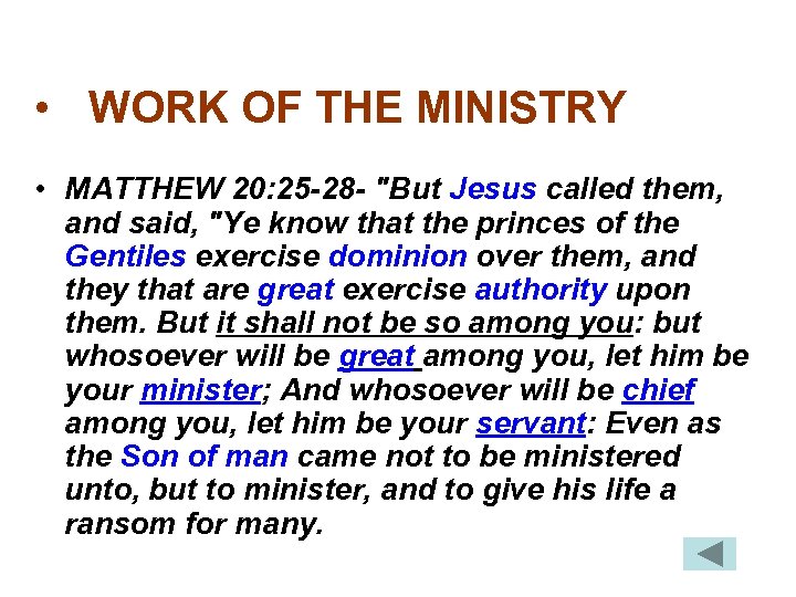 • WORK OF THE MINISTRY • MATTHEW 20: 25 -28 - 