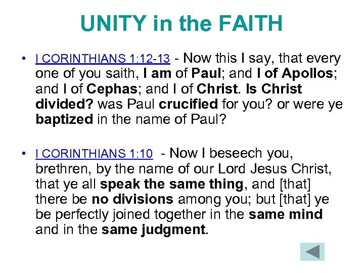 UNITY in the FAITH • I CORINTHIANS 1: 12 -13 - Now this I