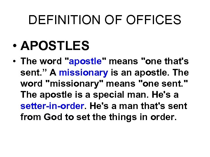 DEFINITION OF OFFICES • APOSTLES • The word 