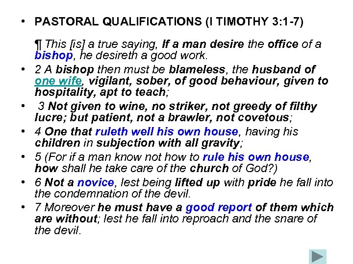  • PASTORAL QUALIFICATIONS (I TIMOTHY 3: 1 -7) • • • ¶ This