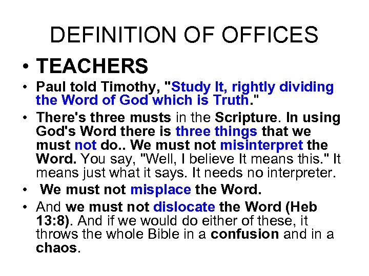 DEFINITION OF OFFICES • TEACHERS • Paul told Timothy, 