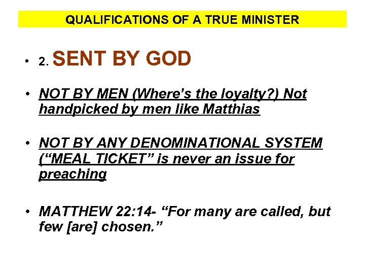 QUALIFICATIONS OF A TRUE MINISTER • 2. SENT BY GOD • NOT BY MEN