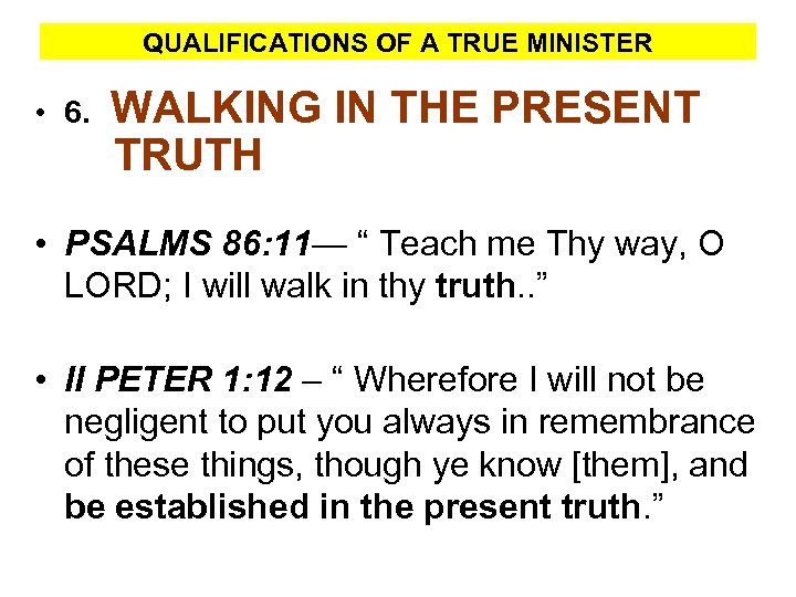 QUALIFICATIONS OF A TRUE MINISTER • 6. WALKING IN THE PRESENT TRUTH • PSALMS