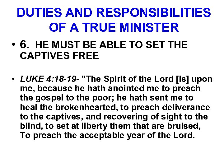 DUTIES AND RESPONSIBILITIES OF A TRUE MINISTER • 6. HE MUST BE ABLE TO