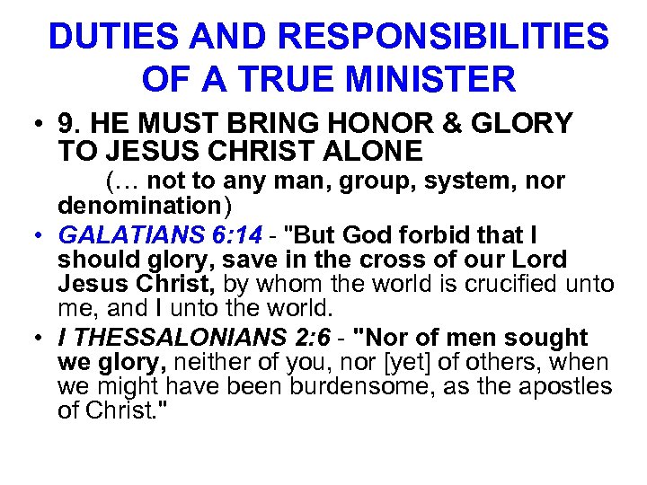 DUTIES AND RESPONSIBILITIES OF A TRUE MINISTER • 9. HE MUST BRING HONOR &