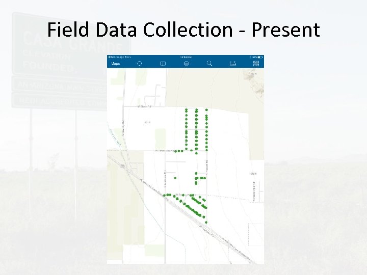 Field Data Collection - Present 