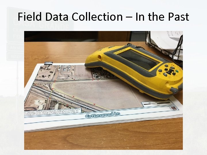 Field Data Collection – In the Past 