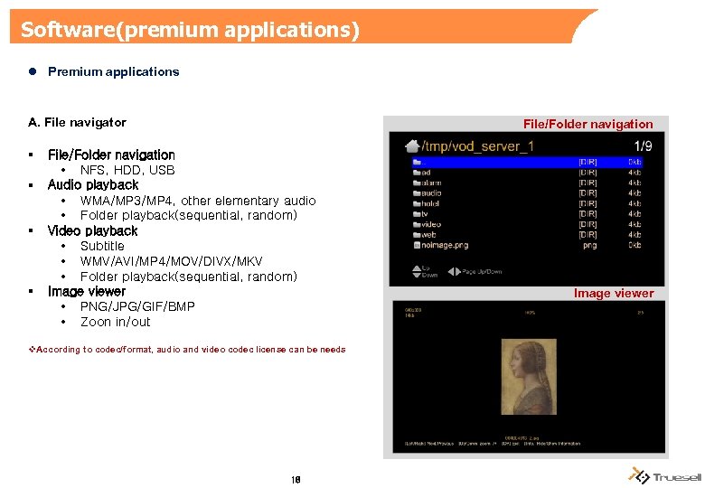 Software(premium applications) l Premium applications A. File navigator § § File/Folder navigation • NFS,