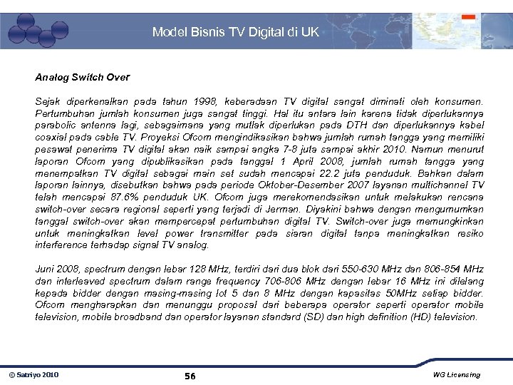 Model Bisnis TV Digital di UK Analog Switch Over Sejak diperkenalkan pada tahun 1998,