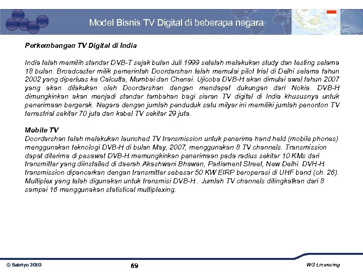 Model Bisnis TV Digital di beberapa negara Perkembangan TV Digital di India telah memilih