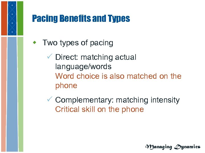 Pacing Benefits and Types w Two types of pacing P Direct: matching actual language/words