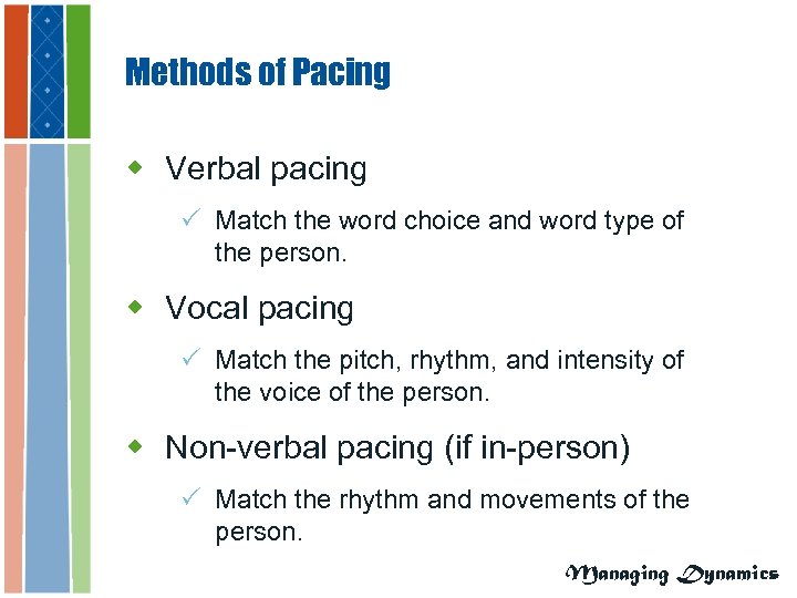 Methods of Pacing w Verbal pacing P Match the word choice and word type