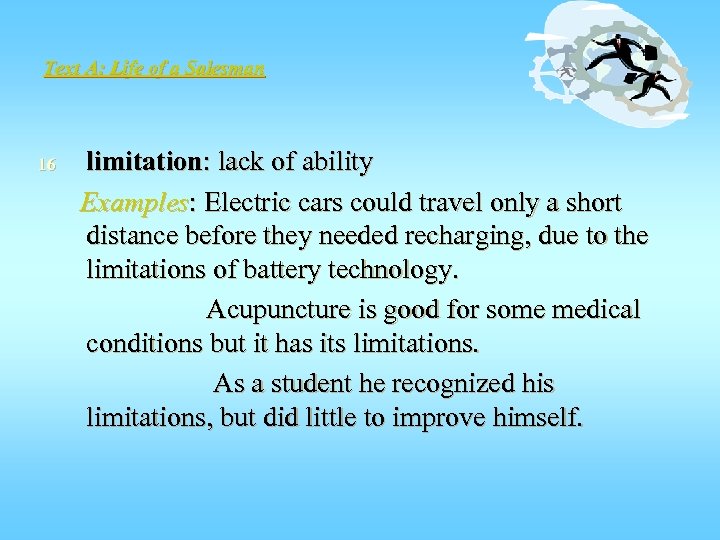 Text A: Life of a Salesman 16 limitation: lack of ability Examples: Electric cars