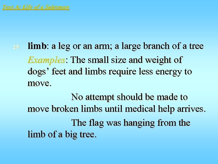 Text A: Life of a Salesman 25 limb: a leg or an arm; a