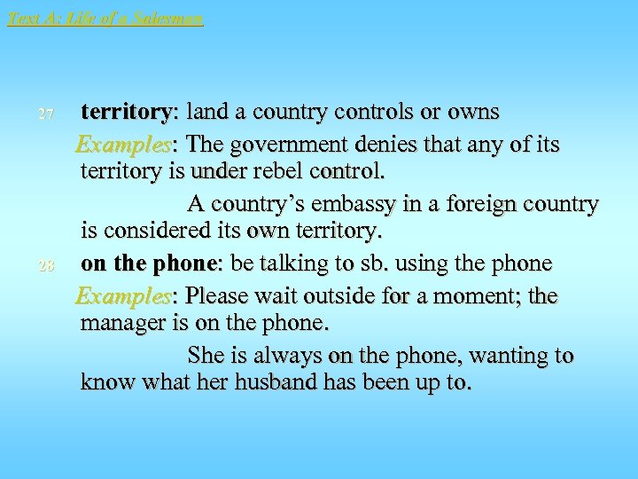 Text A: Life of a Salesman 27 28 territory: land a country controls or