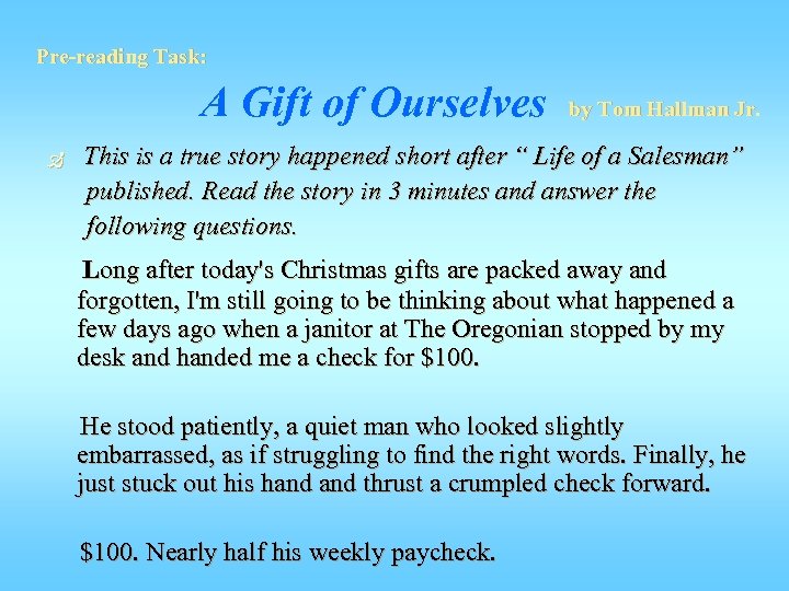 Pre-reading Task: A Gift of Ourselves Ð by Tom Hallman Jr. This is a