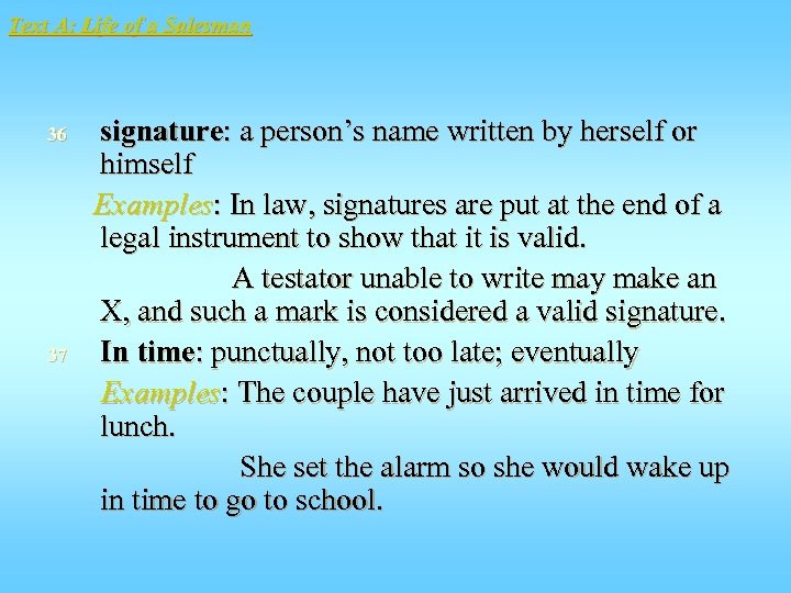Text A: Life of a Salesman 36 37 signature: a person’s name written by