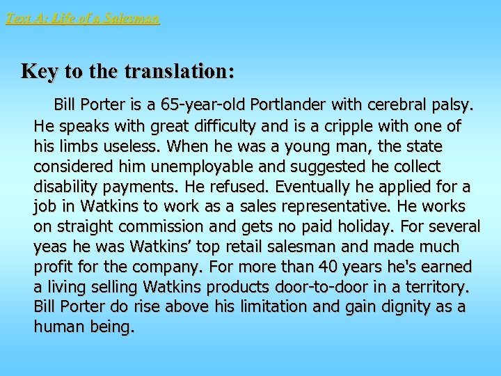 Text A: Life of a Salesman Key to the translation: Bill Porter is a