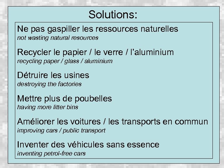 Solutions: Ne pas gaspiller les ressources naturelles not wasting natural resources Recycler le papier