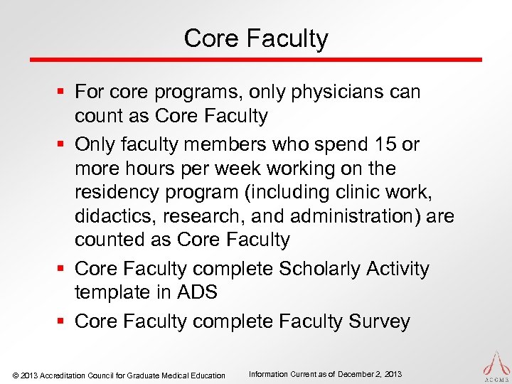 Core Faculty § For core programs, only physicians can count as Core Faculty §