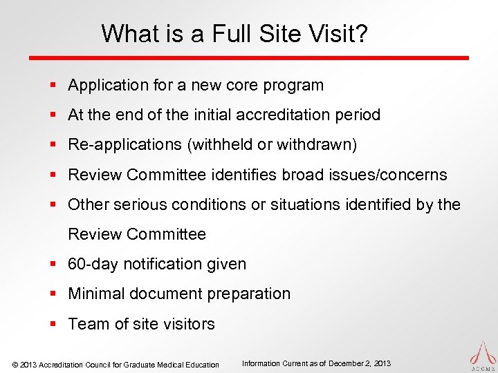 What is a Full Site Visit? § Application for a new core program §