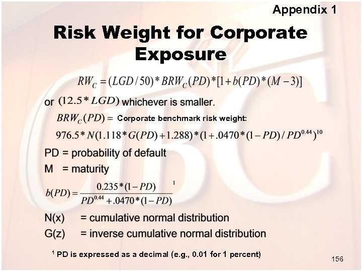 Appendix 1 Risk Weight for Corporate Exposure Corporate benchmark risk weight: 1 PD is