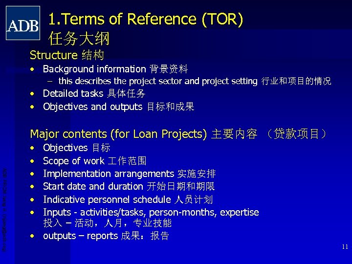 1. Terms of Reference (TOR) 任务大纲 Structure 结构 • Background information 背景资料 – this