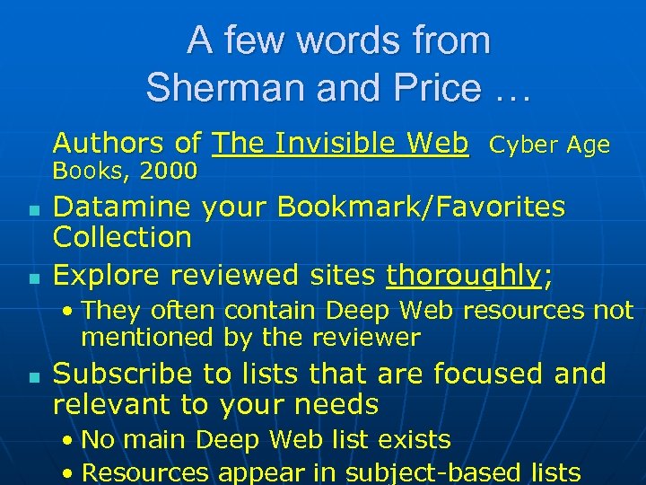 A few words from Sherman and Price … Authors of The Invisible Web Cyber