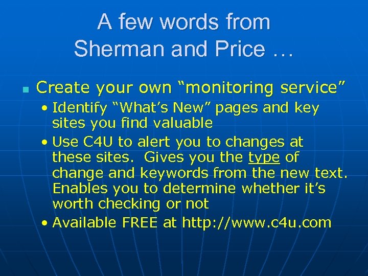 A few words from Sherman and Price … n Create your own “monitoring service”