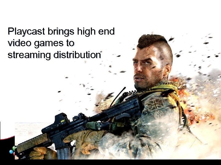 Vision Playcast brings high end video games to streaming distribution 2 