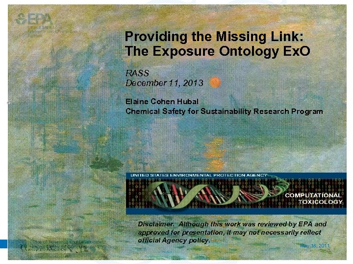 Providing the Missing Link: The Exposure Ontology Ex. O RASS December 11, 2013 Elaine