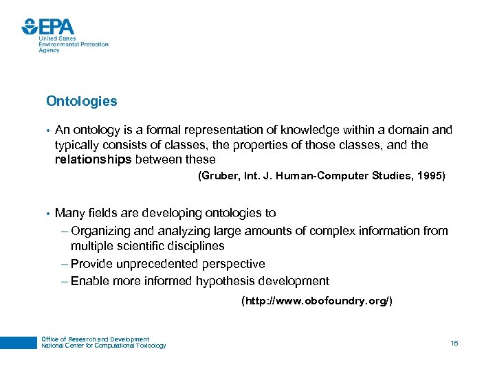 Ontologies • An ontology is a formal representation of knowledge within a domain and