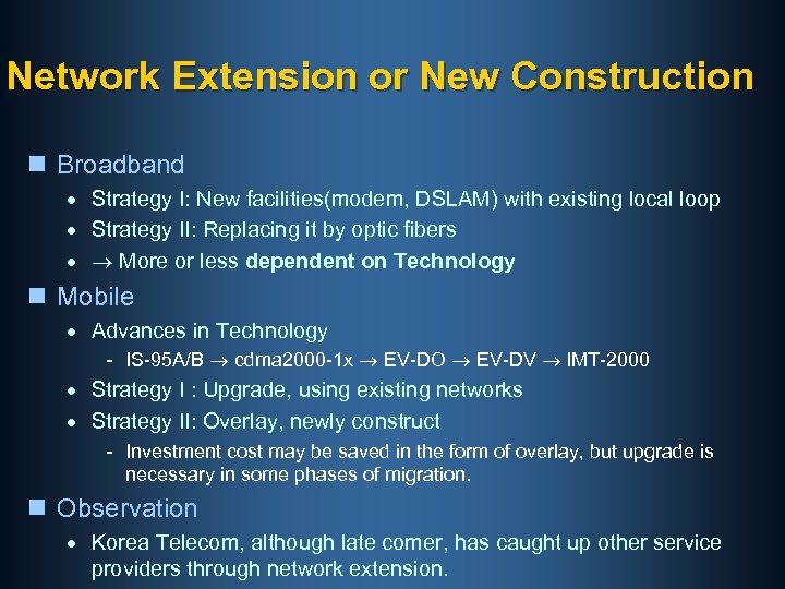 Network Extension or New Construction n Broadband · Strategy I: New facilities(modem, DSLAM) with