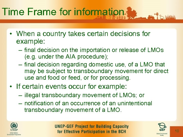 Time Frame for information • When a country takes certain decisions for example: –