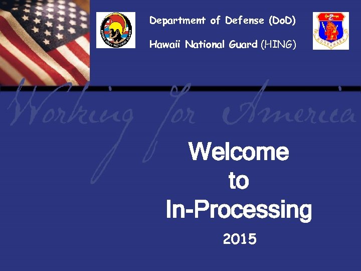 Department of Defense (Do. D) Hawaii National Guard (HING) Report Tile Welcome to In-Processing