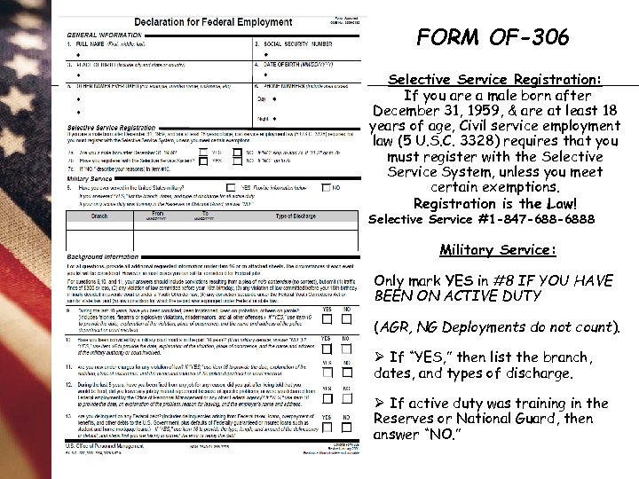 FORM OF-306 Selective Service Registration: If you are a male born after December 31,