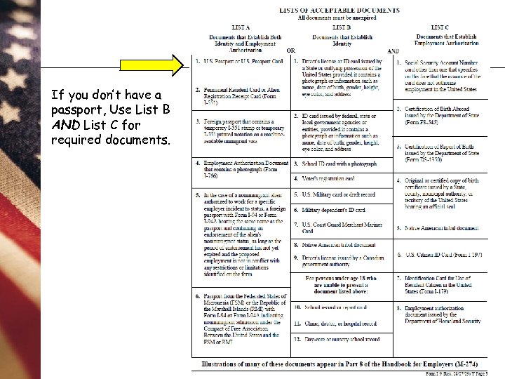 If you don’t have a passport, Use List B AND List C for required