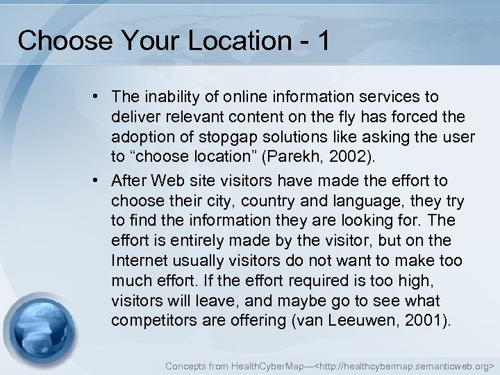 Choose Your Location - 1 • The inability of online information services to deliver