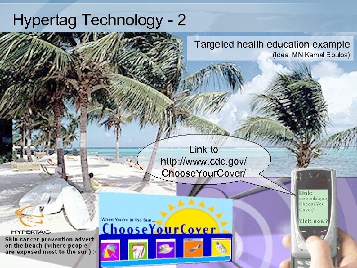 Hypertag Technology - 2 Targeted health education example (Idea: MN Kamel Boulos) Link to