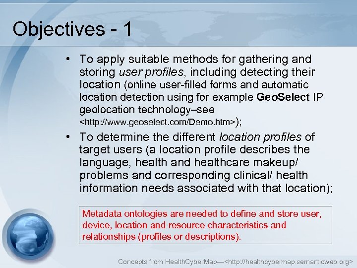 Objectives - 1 • To apply suitable methods for gathering and storing user profiles,