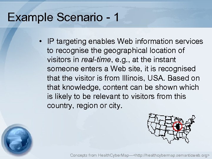 Example Scenario - 1 • IP targeting enables Web information services to recognise the