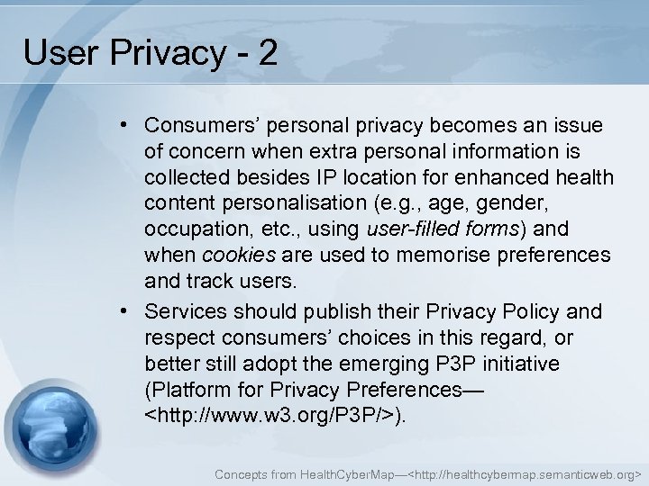 User Privacy - 2 • Consumers’ personal privacy becomes an issue of concern when