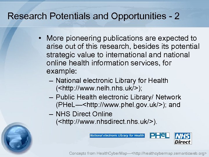 Research Potentials and Opportunities - 2 • More pioneering publications are expected to arise
