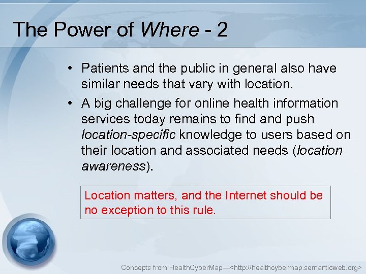 The Power of Where - 2 • Patients and the public in general also