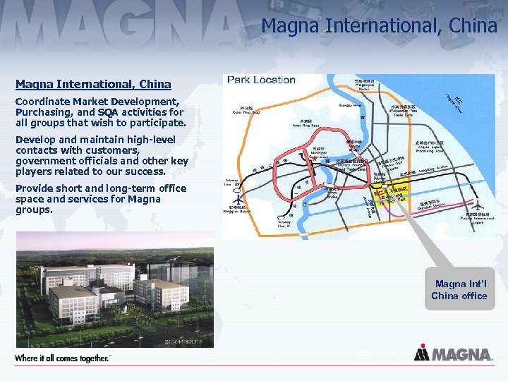 Magna International, China Coordinate Market Development, Purchasing, and SQA activities for all groups that