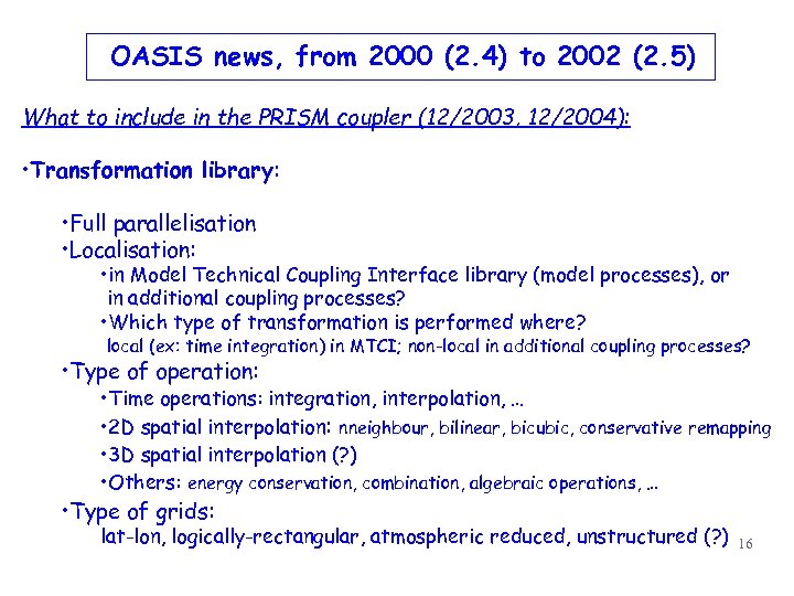 OASIS news, from 2000 (2. 4) to 2002 (2. 5) What to include in